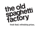 The Old Spaghetti Factory